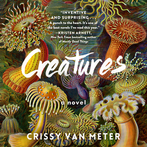 Creatures by Crissy Van Meter