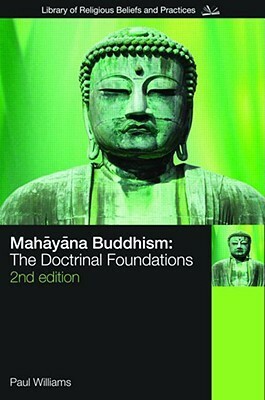 Mahayana Buddhism: The Doctrinal Foundations by Paul S. Williams