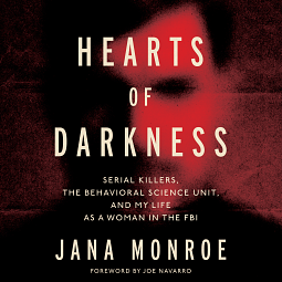 Hearts of Darkness by Jana Monroe, Joe Navarro