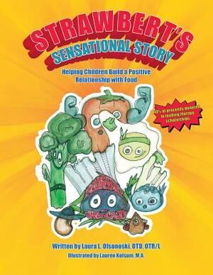 Strawbert's Sensational Story by Laura L. Olsonoski