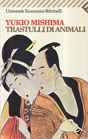 Trastulli d'animali by Yukio Mishima