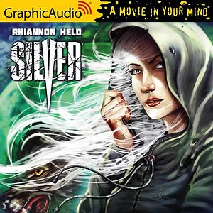 Silver [Dramatized Adaptation] by Rhiannon Held