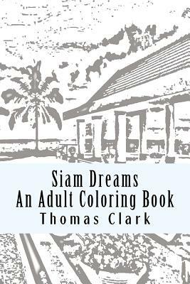 Siam Dreams by Thomas Clark
