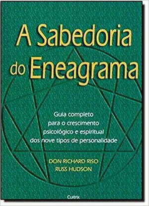 A Sabedoria do Eneagrama by Don Richard Riso, Russ Hudson