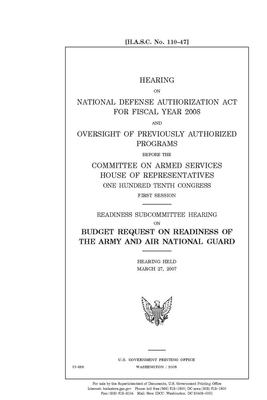 Hearing on National Defense Authorization Act for fiscal year 2008 and oversight of previously authorized programs by United State Congress, United States House of Representatives, Committee on Armed Services (house)