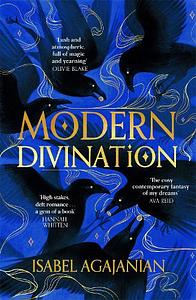 Modern Divination by Isabel Agajanian