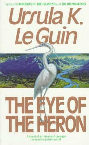 The Eye of the Heron by Ursula K. Le Guin