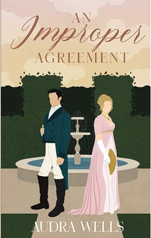 An Improper Agreement by Audra Wells