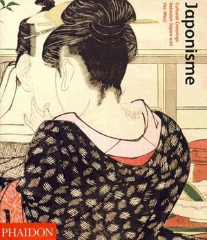 Japonisme: Cultural Crossings between Japan and the West by Lionel Lambourne