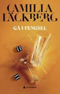 Gå i fengsel  by Camilla Läckberg