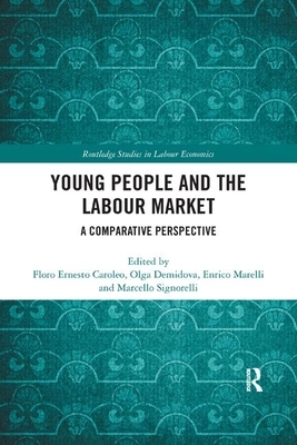 Young People and the Labour Market: A Comparative Perspective by 