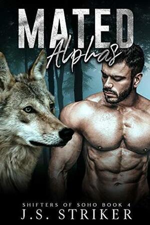 Mated Alphas by J.S. Striker