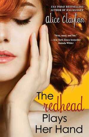 The Redhead Plays Her Hand by Alice Clayton