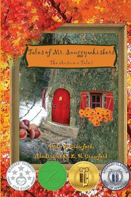 Tales of Mr. Snuggywhiskers: The Autumn Tales by C. F. Crawford