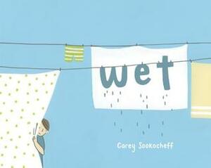 Wet by Carey Sookocheff