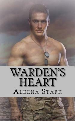 Warden's Heart by Aleena Stark