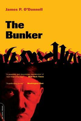 The Bunker by James P. O'Donnell