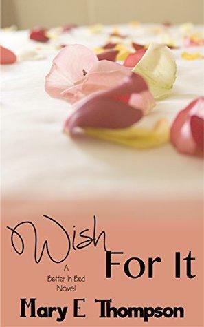 Wish For It by Mary E. Thompson