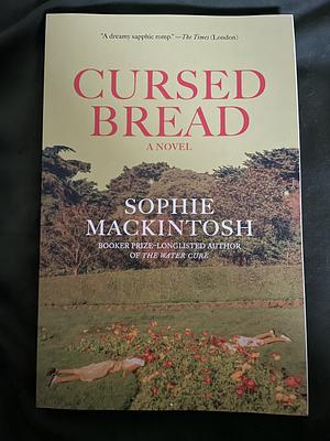 Cursed Bread by Sophie Mackintosh