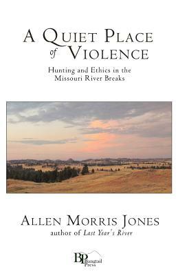 A Quiet Place of Violence by Allen Morris Jones