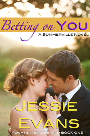 Betting on You by Jessie Evans