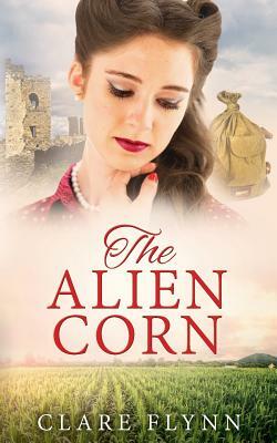 The Alien Corn by Clare Flynn