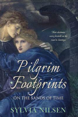 Pilgrim Footprints on the Sands of Time by Sylvia Nilsen