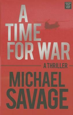 A Time for War by Michael Savage