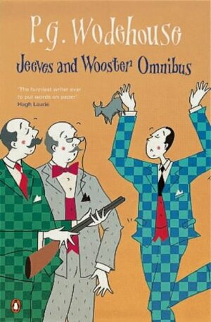 Jeeves and Wooster Omnibus: The Mating Season / The Code of the Woosters / Right Ho, Jeeves by Hugh Laurie, P.G. Wodehouse