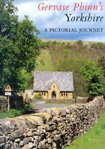 Gervase Phinn's Yorkshire: A Pictorial Journey by Gervase Phinn