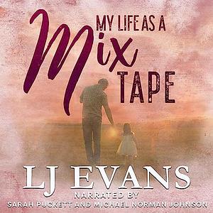 My Life as a Mixtape by L.J. Evans