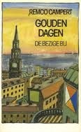 Gouden dagen: een vertelling by Remco Campert