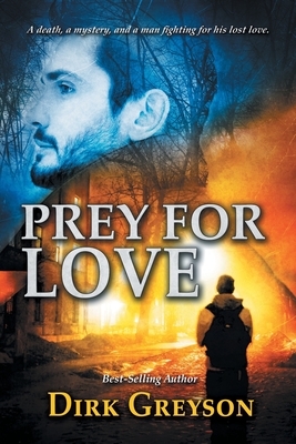 Prey for Love by Dirk Greyson