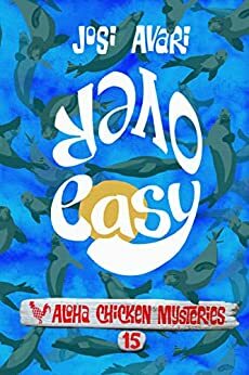 Over Easy by Josi Avari