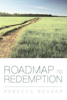 Roadmap to Redemption by Rebecca Bender