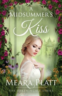 A Midsummer's Kiss by Meara Platt