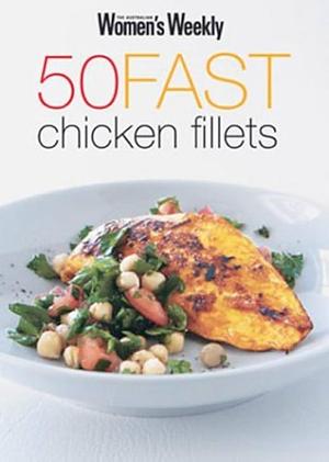 50 Fast Chicken Fillets by Pamela Clark