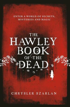 The Hawley Book of the Dead by Chrysler Szarlan