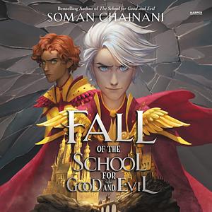 Fall of the School for Good and Evil by Soman Chainani