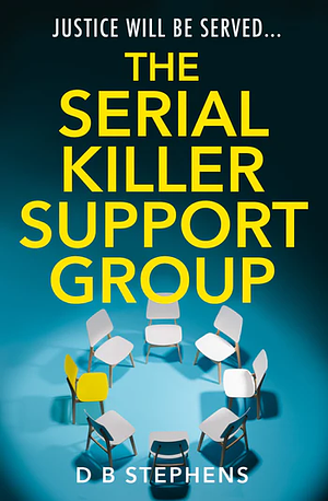 The Serial Killer Support Group by D.B. Stephens