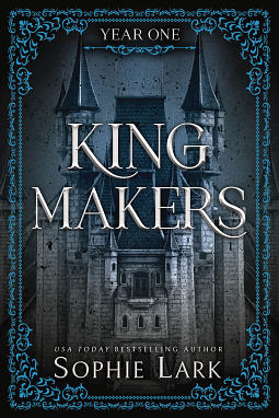 Kingmakers: Year One by Sophie Lark