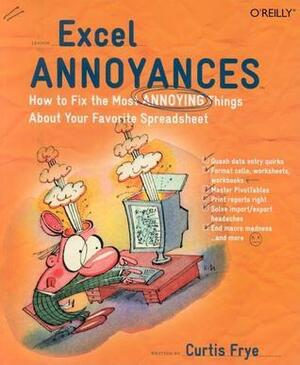 Excel Annoyances by Curtis D. Frye