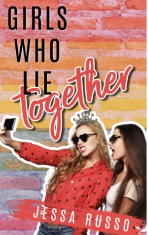 Girls Who Lie Together by Jessa Russo