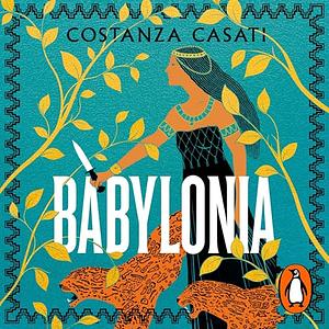 Babylonia by Costanza Casati