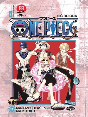 One Piece 11: Najozloglašeniji na istoku by Eiichiro Oda
