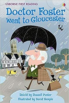 Farmyard Tales ~ Doctor Foster Went to Gloucester by Russell Punter