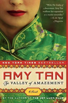 Valley Of Amazement - A Novel by Amy Tan, Amy Tan