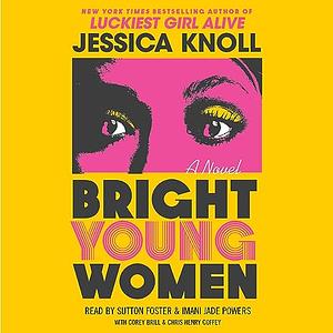 Bright Young Women (Audiobook) by Jessica Knoll