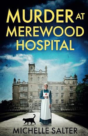 Murder at Merewood Hospital by Michelle Salter