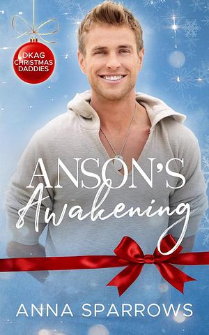 Anson's Awakening by Anna Sparrows, Anna Sparrows